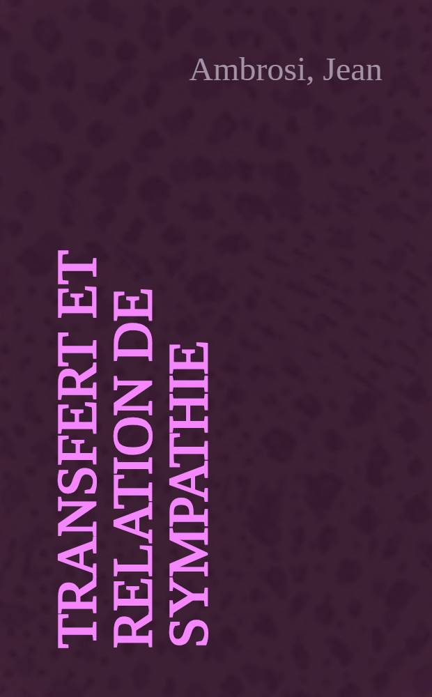 Transfert et relation de sympathie : Les entretiens du troisième mercredi (VI-X)
