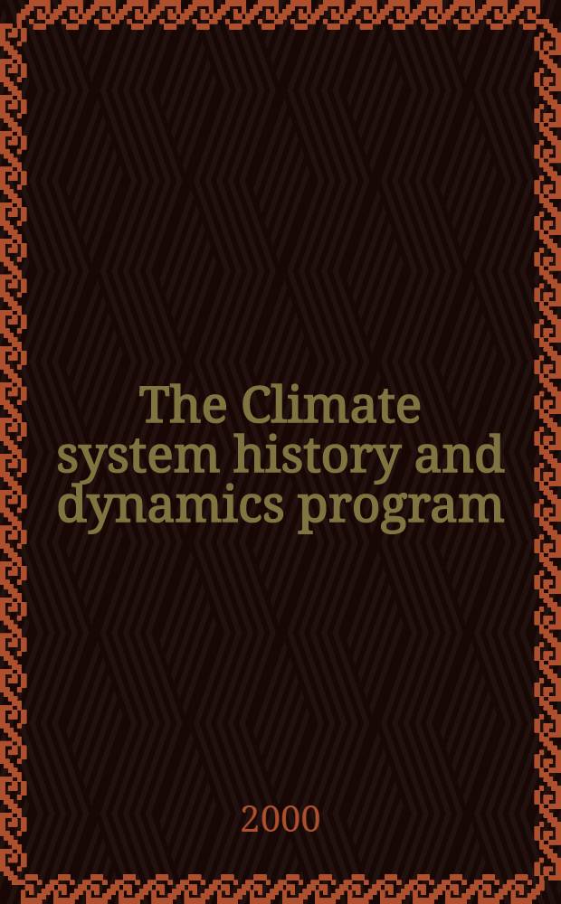The Climate system history and dynamics program = Le Programme historique et dynamique du système climatique : CSHD