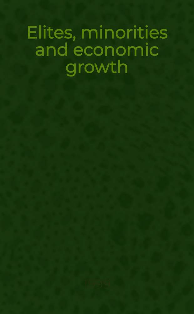 Elites, minorities and economic growth : Papers of the Interdisciplinary conf. at Bar-Ilan univ., Israel, in June 1997 = Элита, меньшинства и экономический рост.