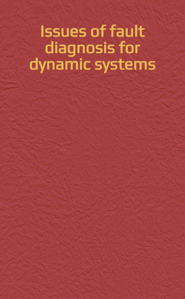 Issues of fault diagnosis for dynamic systems = Вопросы дефектного диагноза для динамических систем.