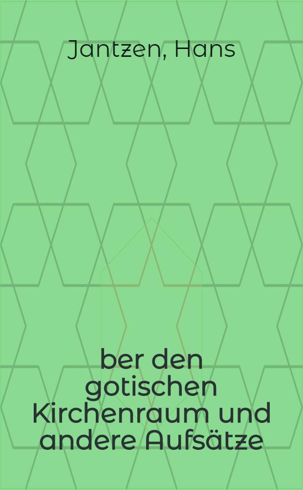 Über den gotischen Kirchenraum und andere Aufsätze = О готическом церковном пространстве и другие сочинения.