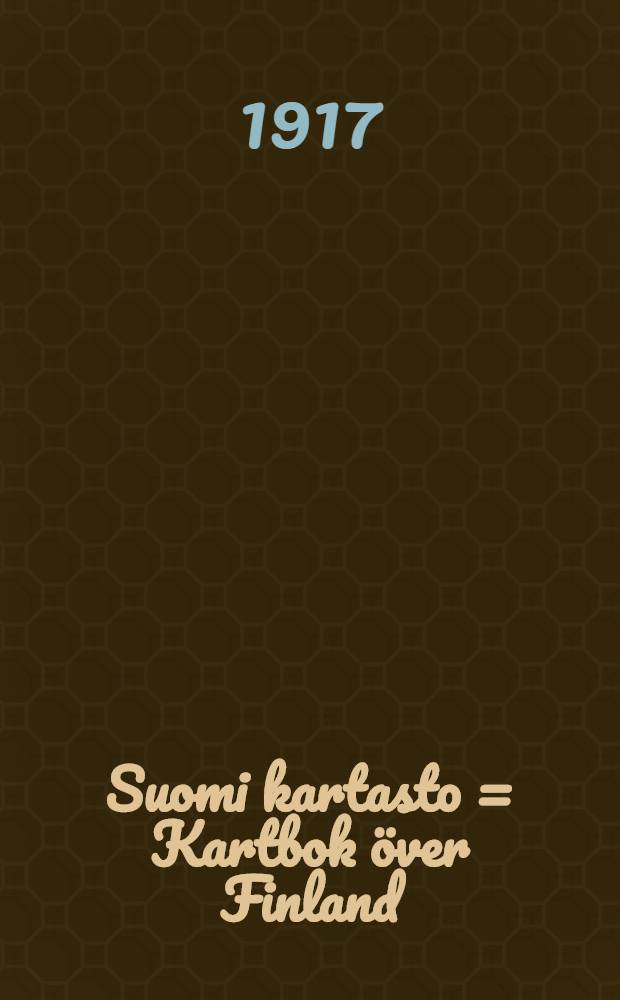 Suomi kartasto = Kartbok över Finland