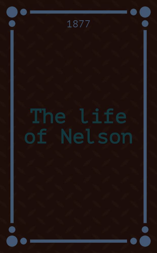 The life of Nelson