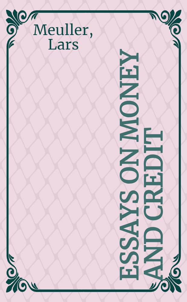Essays on money and credit : Diss. = Деньги и кредит.