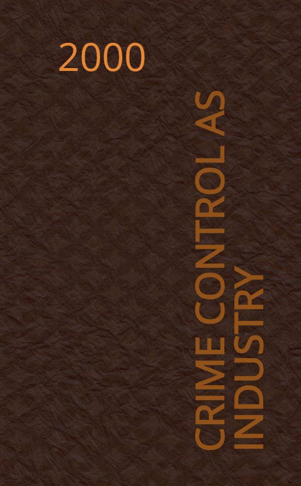 Crime control as industry : Towards GULAGS, western style = Контроль над преступностью как индустрия.