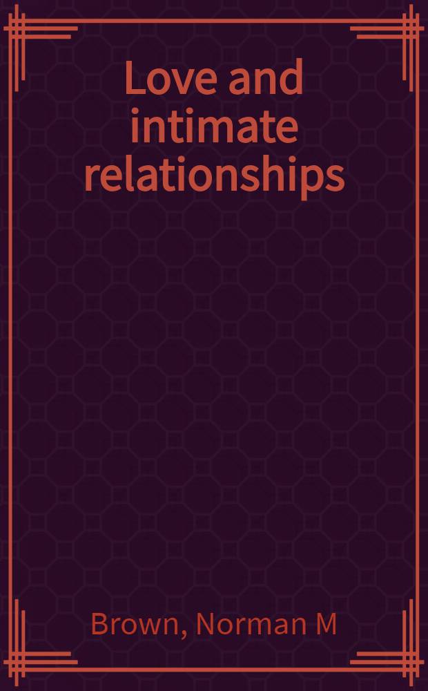 Love and intimate relationships : Journeys of the heart