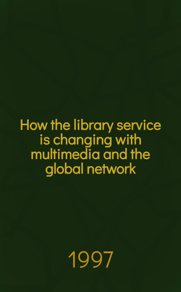 How the library service is changing with multimedia and the global network: a new librarian for a new role