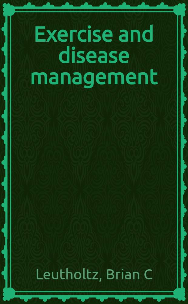 Exercise and disease management = Упражнения и ведение болезни.