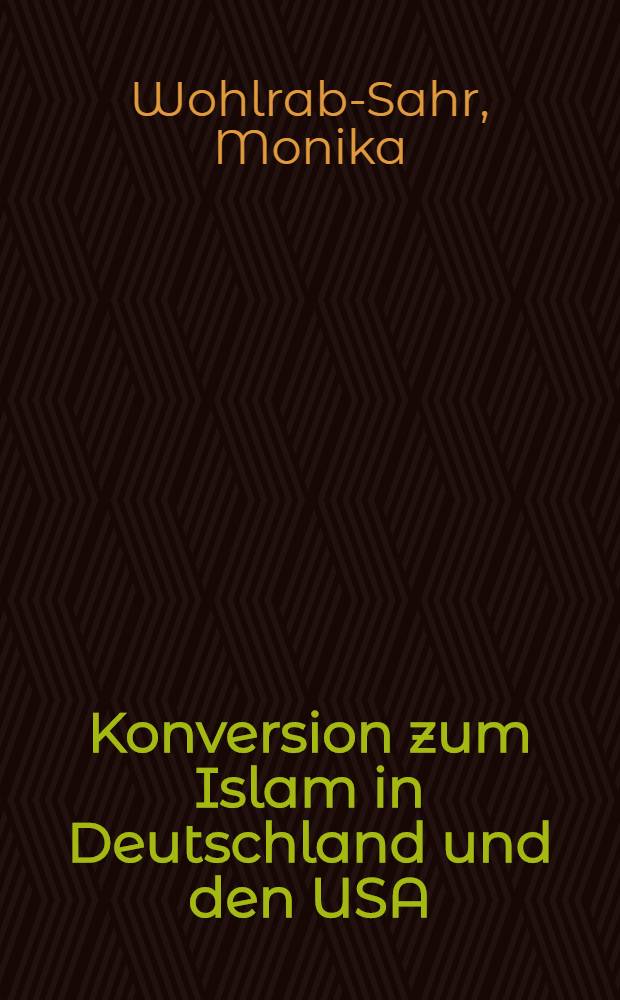 Konversion zum Islam in Deutschland und den USA = Конверсия ислама в Германии и США.