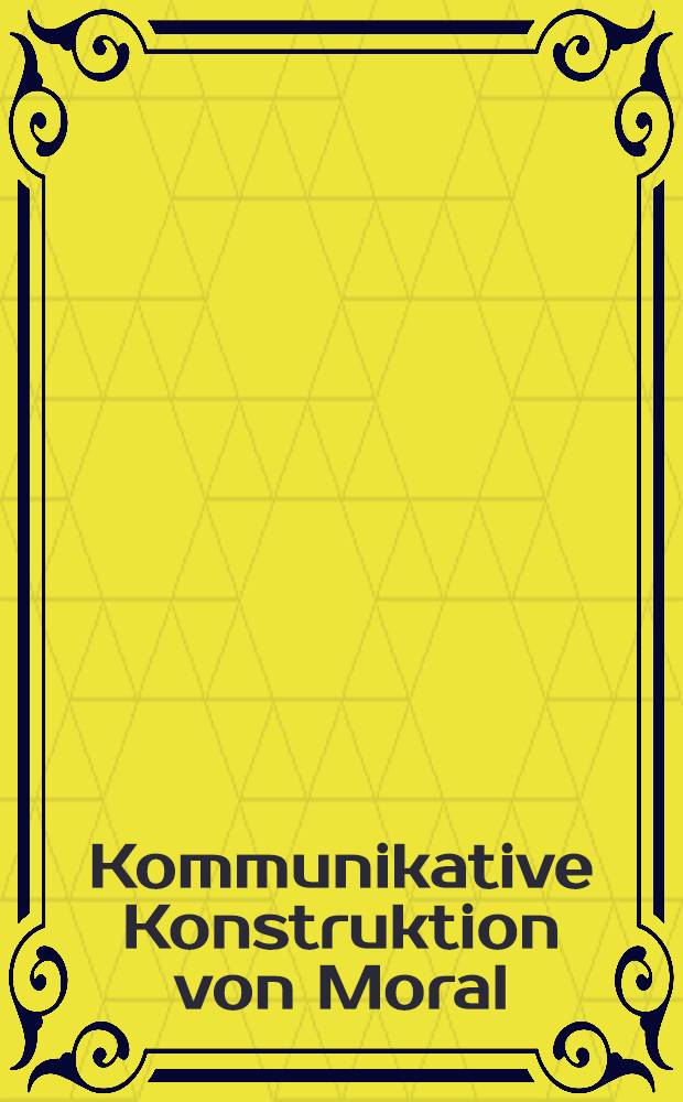 Kommunikative Konstruktion von Moral