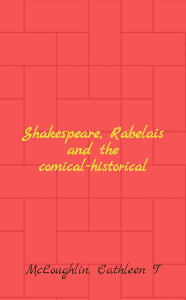 Shakespeare, Rabelais and the comical-historical