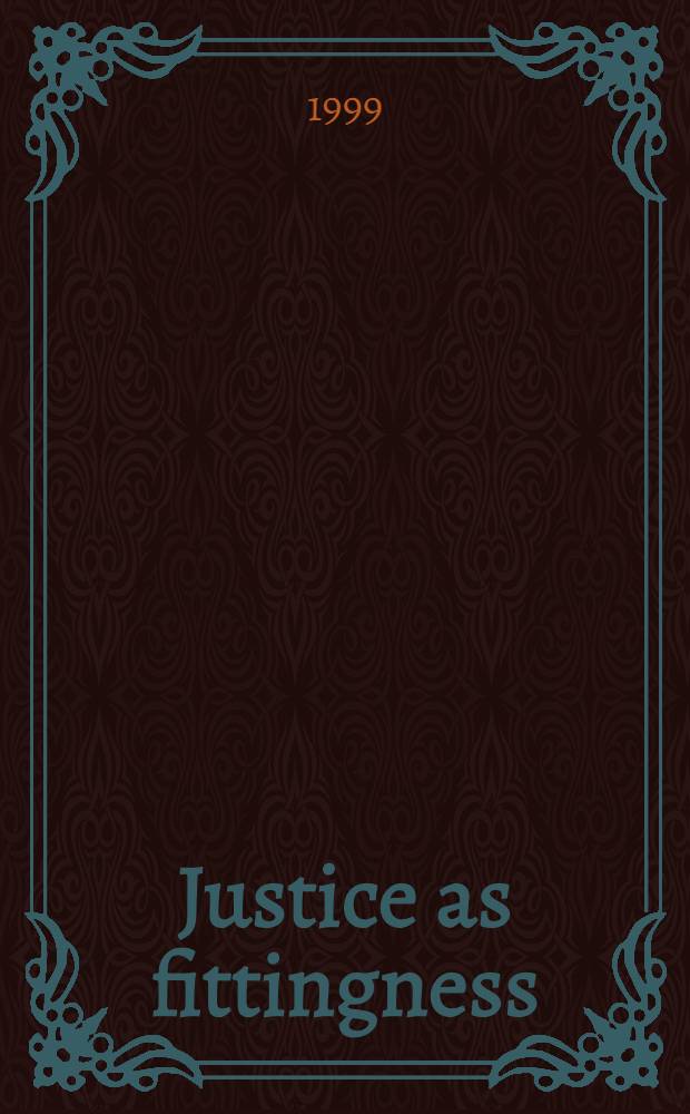 Justice as fittingness = Право как основа деятельности.