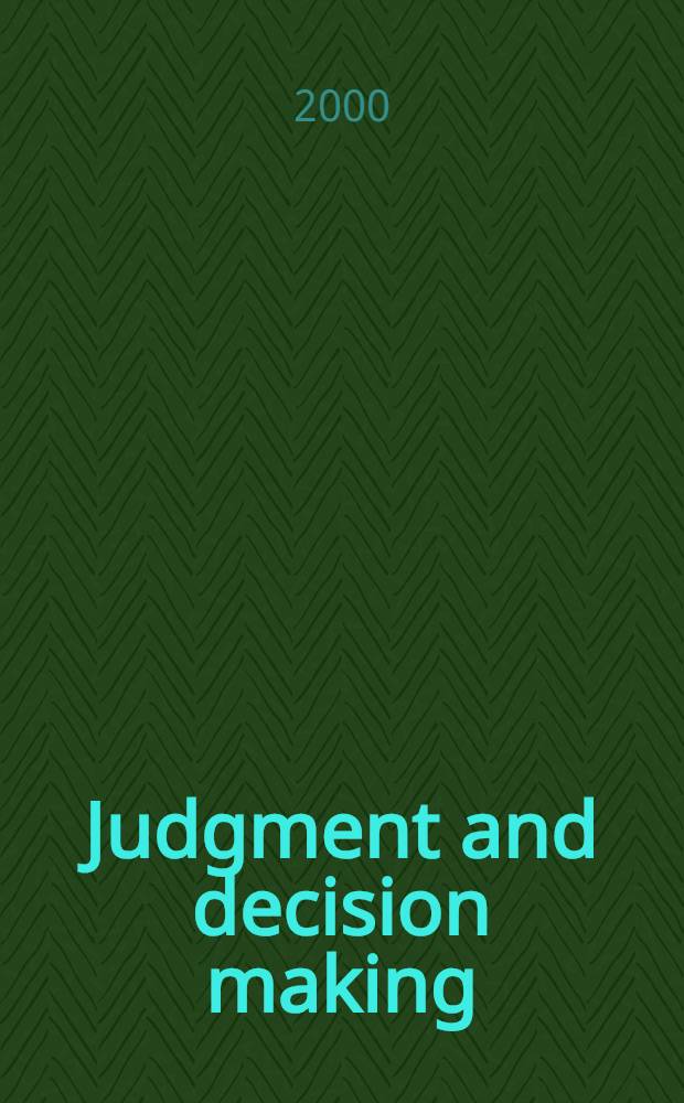 Judgment and decision making : An interdisciplinary reader = Приговор и вынесение решения.