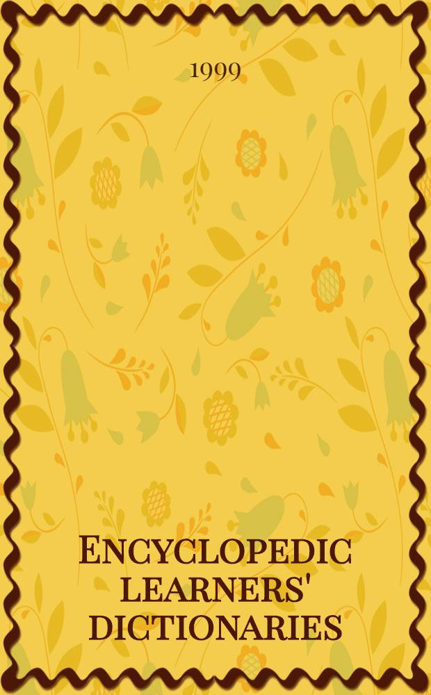 Encyclopedic learners' dictionaries : A study of their desing features from the user perspective