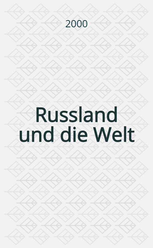 Russland und die Welt : Auf dem Weg zu Demokratie u. Sicherheit