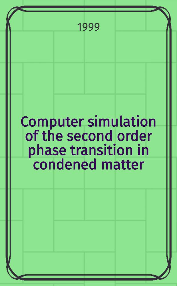 Computer simulation of the second order phase transition in condened matter