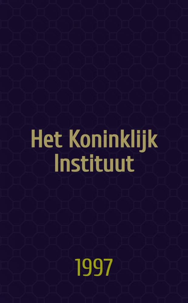 Het Koninklijk Instituut (1801-1851) en de bevordering van wetenschap en kunst