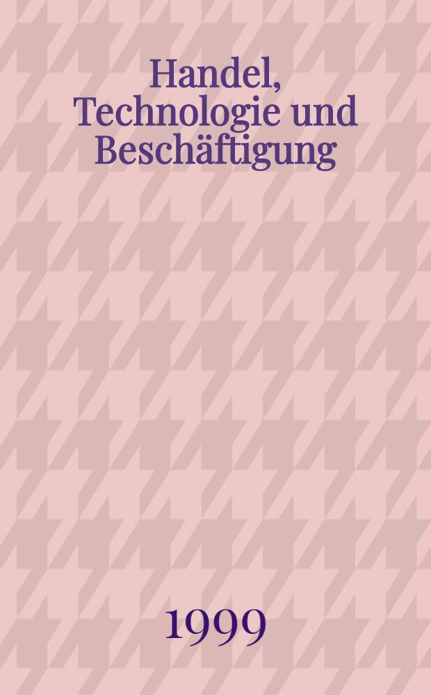 Handel, Technologie und Beschäftigung = Рынок труда. Германия. Влияние технологических инноваций.
