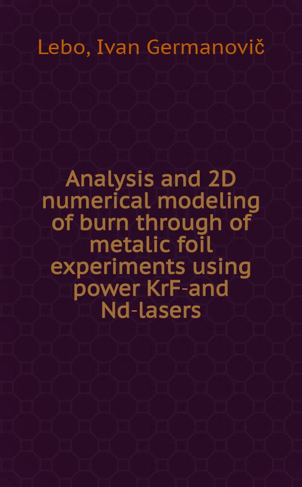 Analysis and 2D numerical modeling of burn through of metalic foil experiments using power KrF-and Nd-lasers