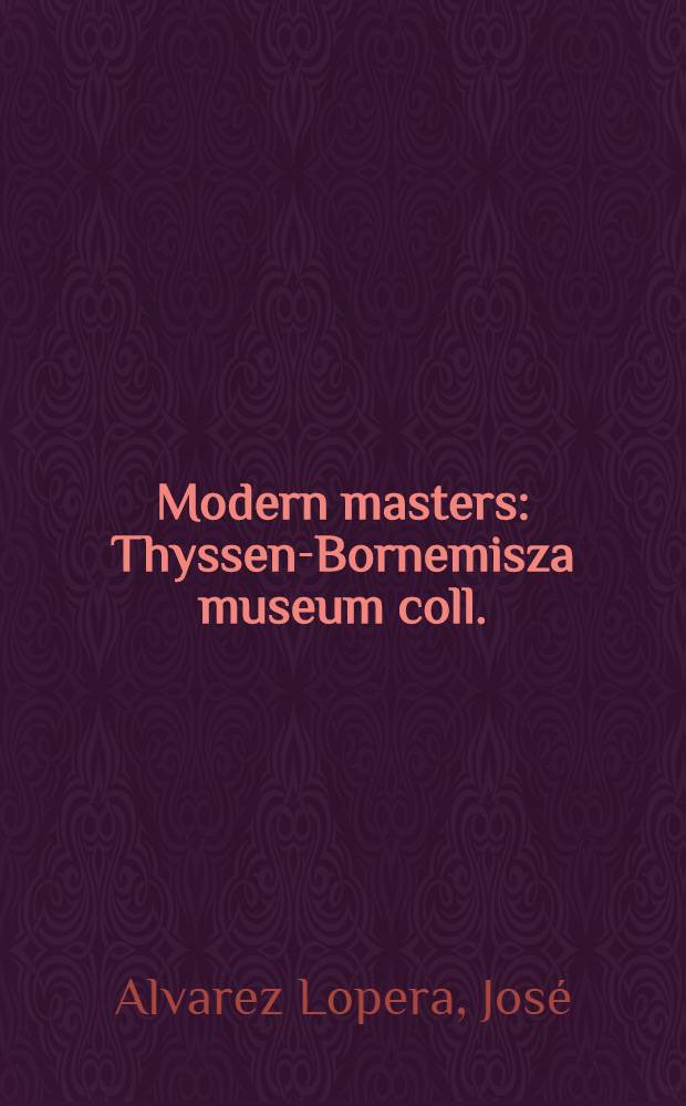 Modern masters : Thyssen-Bornemisza museum coll. : An album = Современные мастера.