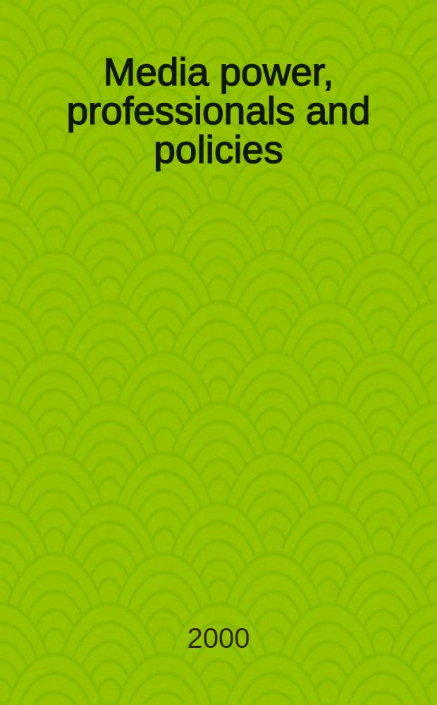 Media power, professionals and policies