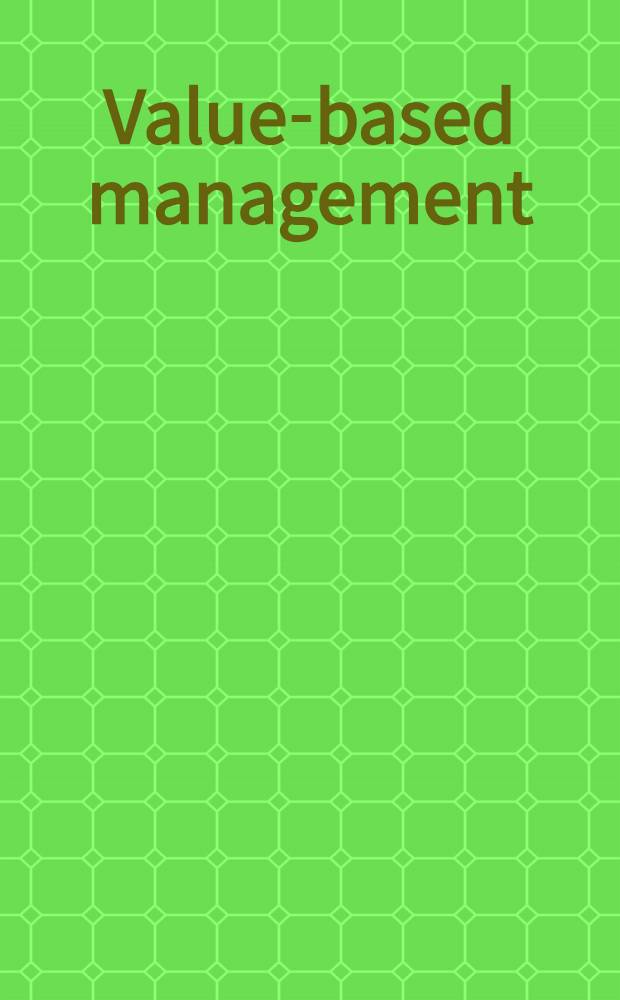 Value-based management: context and application = Управление, основанное на стоимости. Контекст и примечание.
