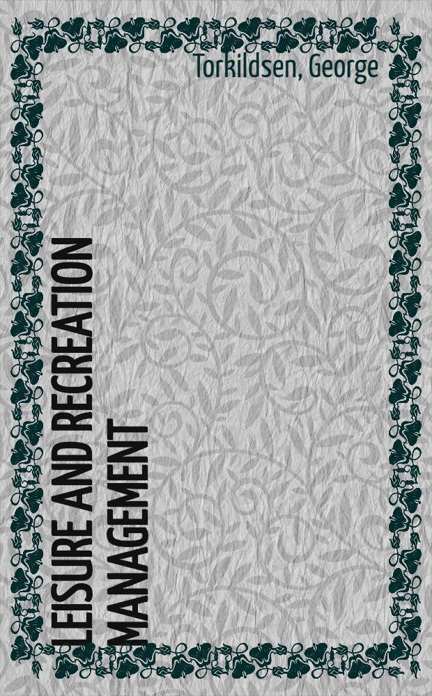 Leisure and recreation management = Менеджмент досуга и рекреации.