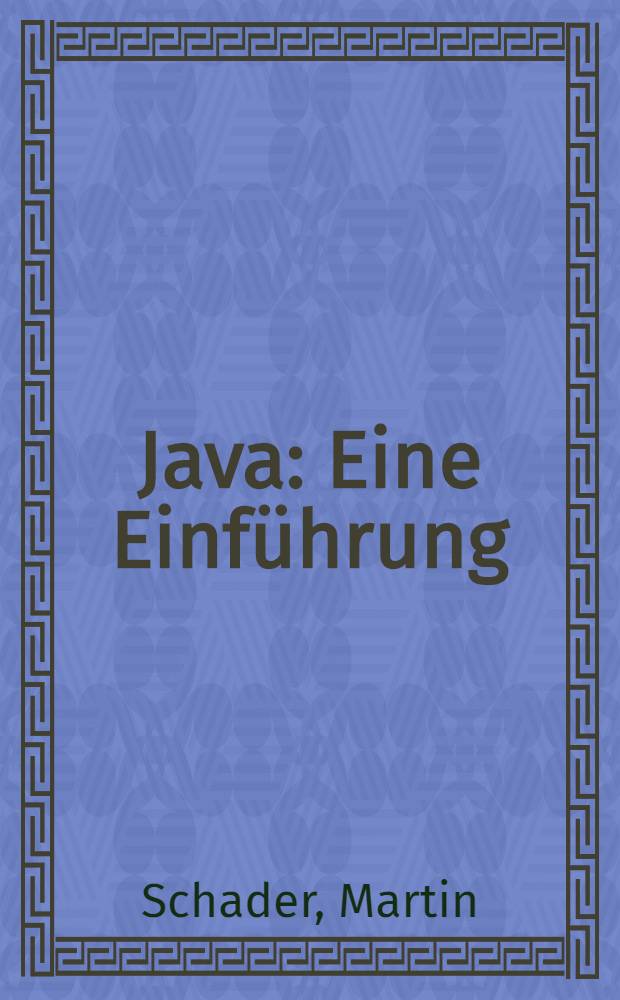 Java : Eine Einführung = JAVA. Руководство по языку..