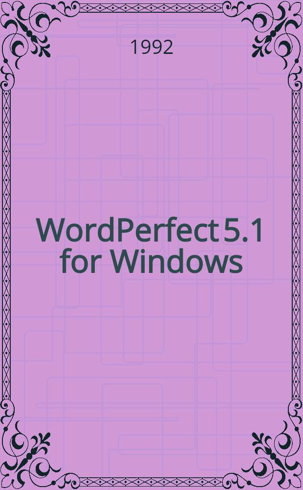WordPerfect 5.1 for Windows = WordPerfect 5.1, система программирования.
