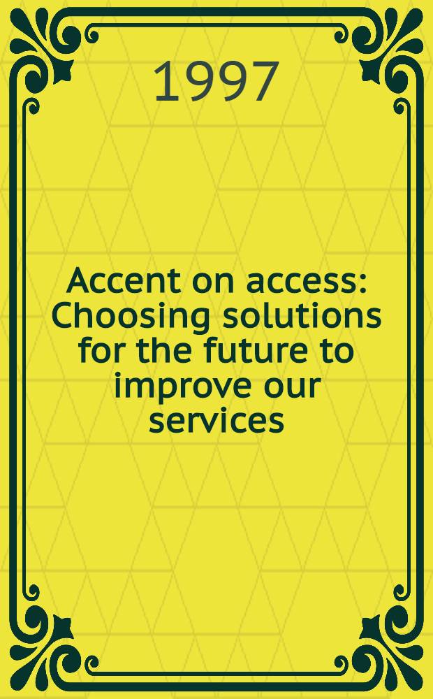 Accent on access : Choosing solutions for the future to improve our services : The organization of health a. social services on the Island of Montreal, 1998-2001 = Выбор решений на будущее для улучшения нашего обслуживания. Организация здравоохранения и социальных услуг в Канаде, Монреале в 1998-2001.