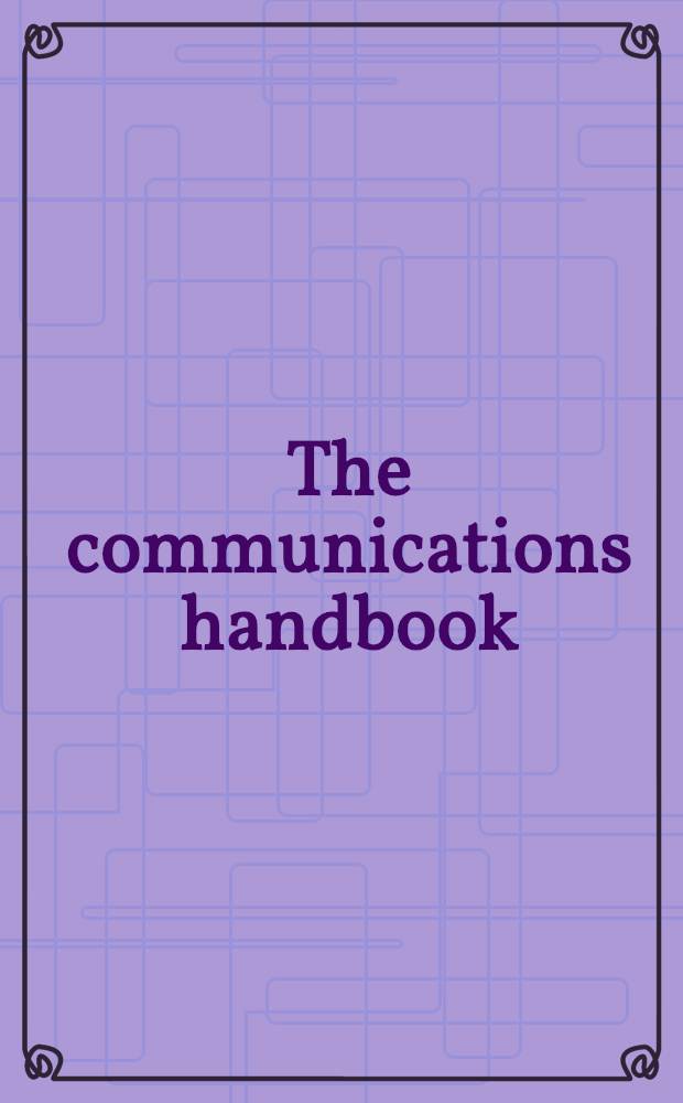 The communications handbook = Справочник по связям.