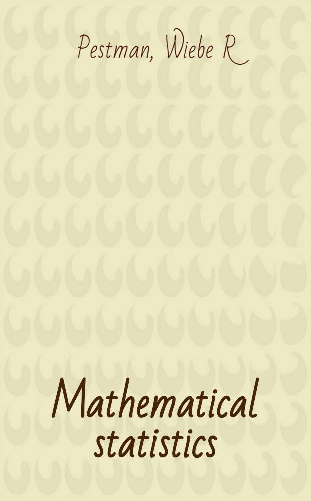 Mathematical statistics : Problems a. detailed solutions = Математическая статистика. Проблемы и подробности решений.