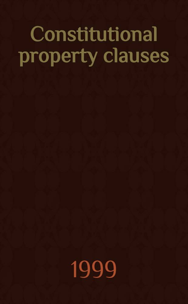 Constitutional property clauses : A comparative analysis = Имущественные условия в Конституции.