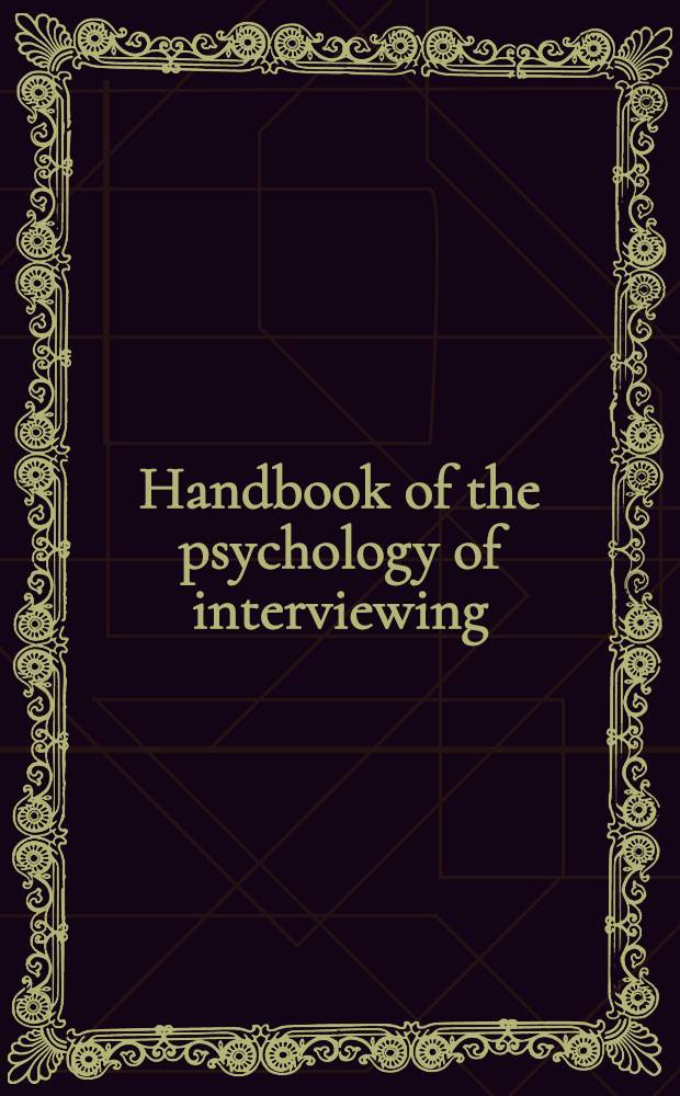 Handbook of the psychology of interviewing