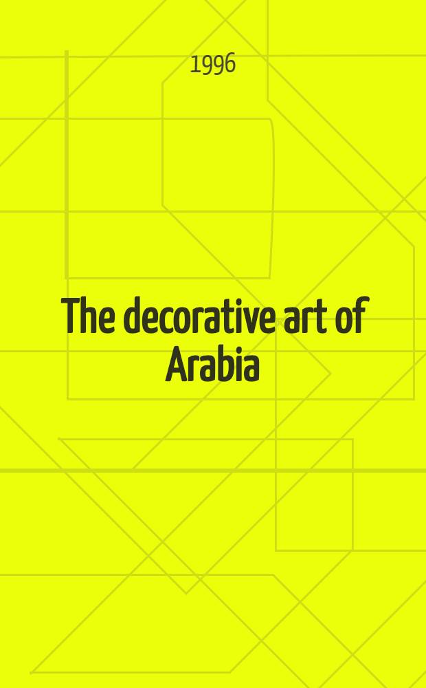 The decorative art of Arabia : An album