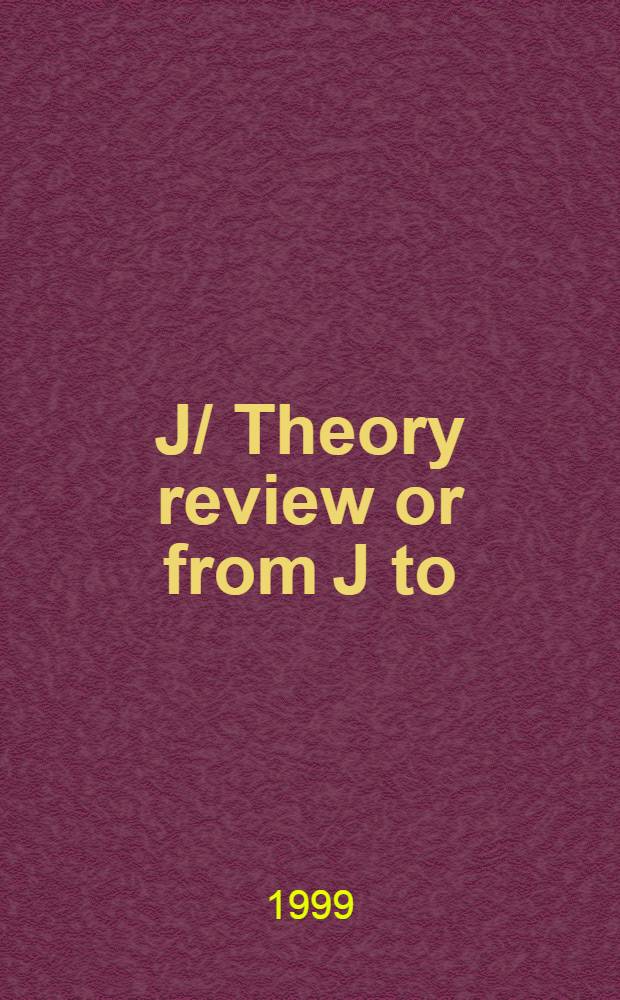 J/ Theory review or from J to
