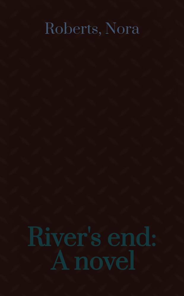 River's end : A novel