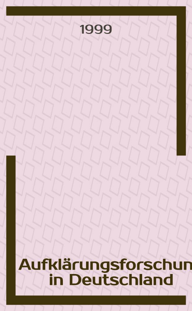 Aufklärungsforschung in Deutschland = Изучение эпохи Просвещения в Германии.