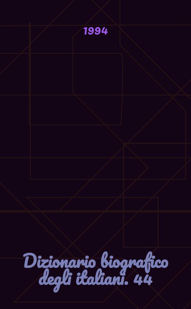 Dizionario biografico degli italiani. [44 : Fabron - Farina