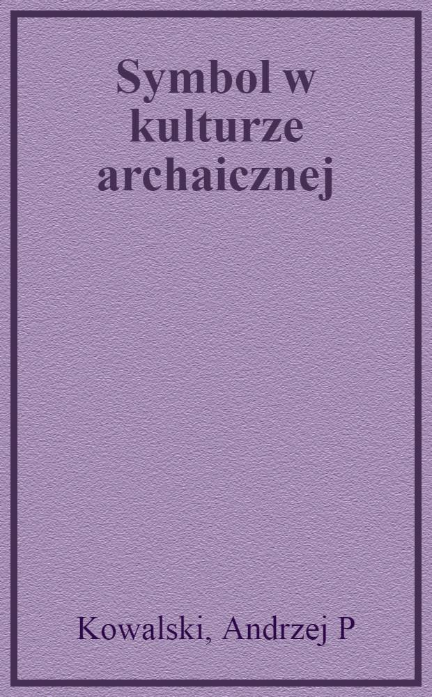 Symbol w kulturze archaicznej