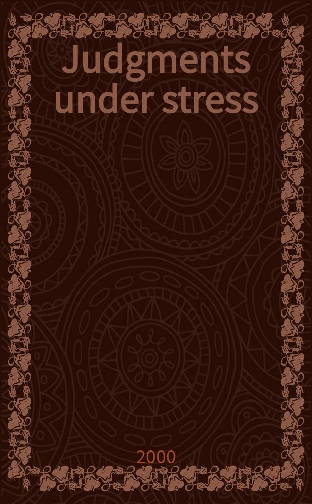 Judgments under stress = Суждения при стрессе.