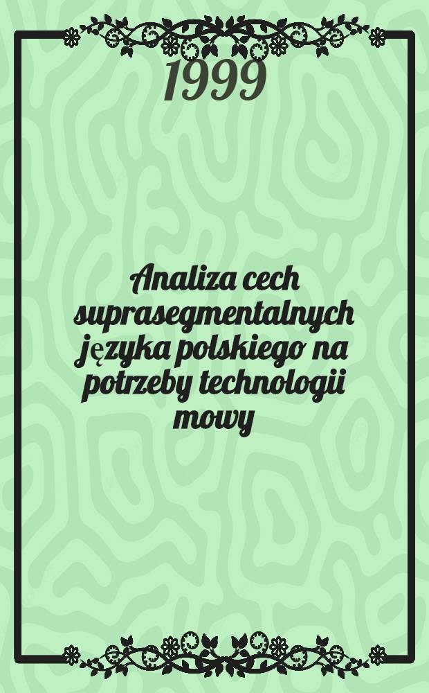 Analiza cech suprasegmentalnych języka polskiego na potrzeby technologii mowy