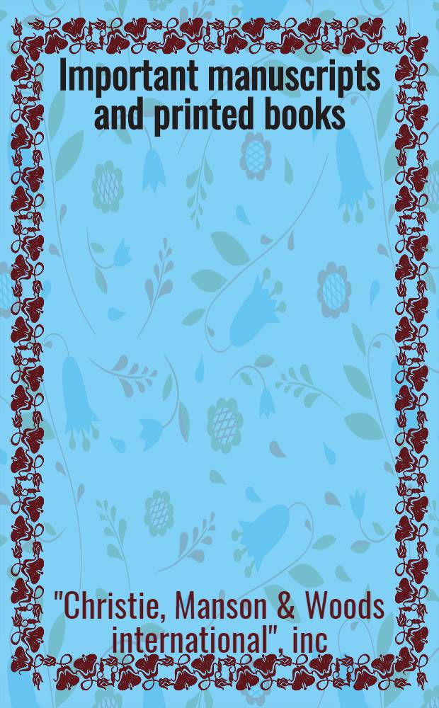 Important manuscripts and printed books : Auction, 7 June 2000, London : Catalogue