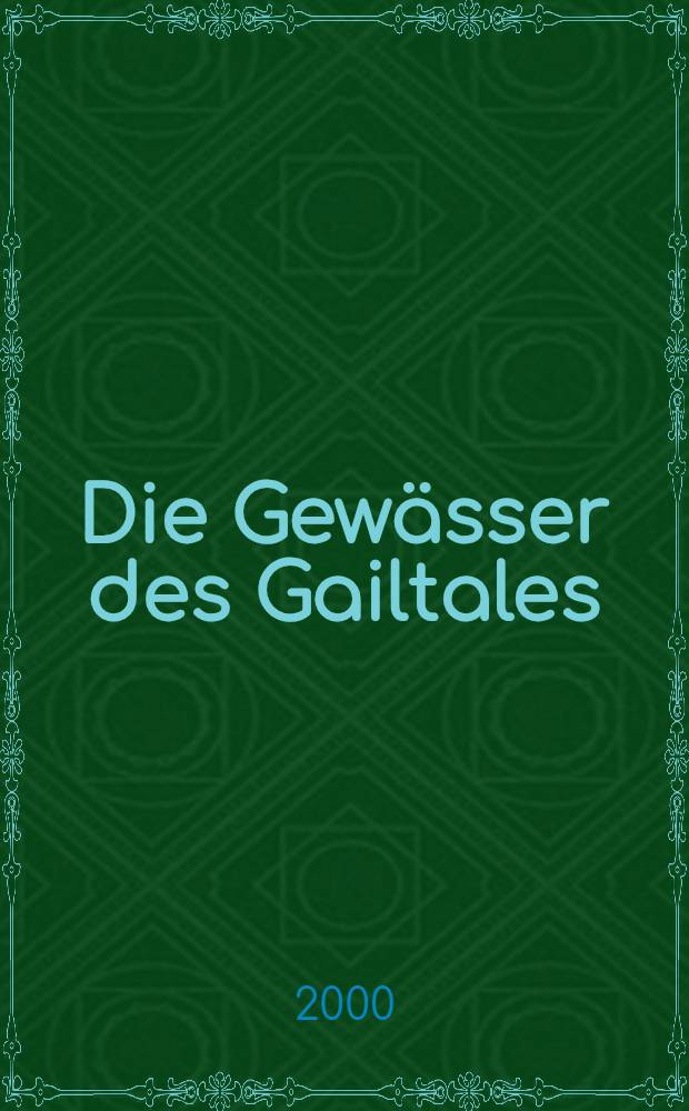 Die Gewässer des Gailtales = Воды долины реки Гайль (Австрия).