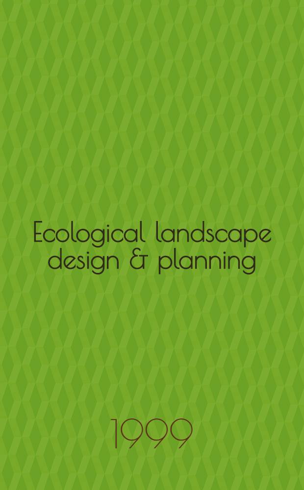 Ecological landscape design & planning : The Mediterranean context = Экологический ландшафтовый дизайн и планирование. На примере Средиземноморья.