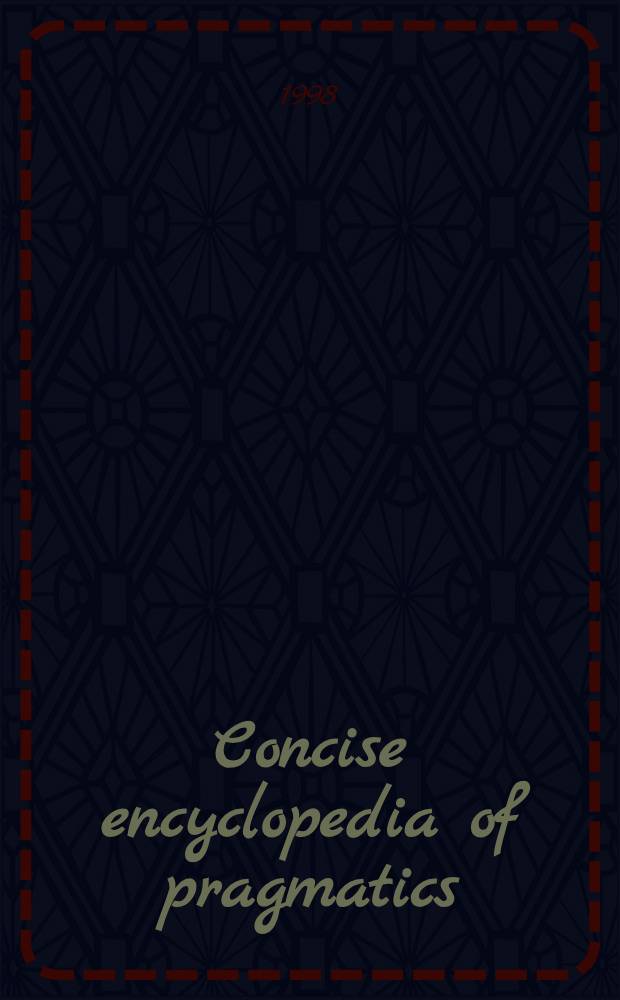 Concise encyclopedia of pragmatics