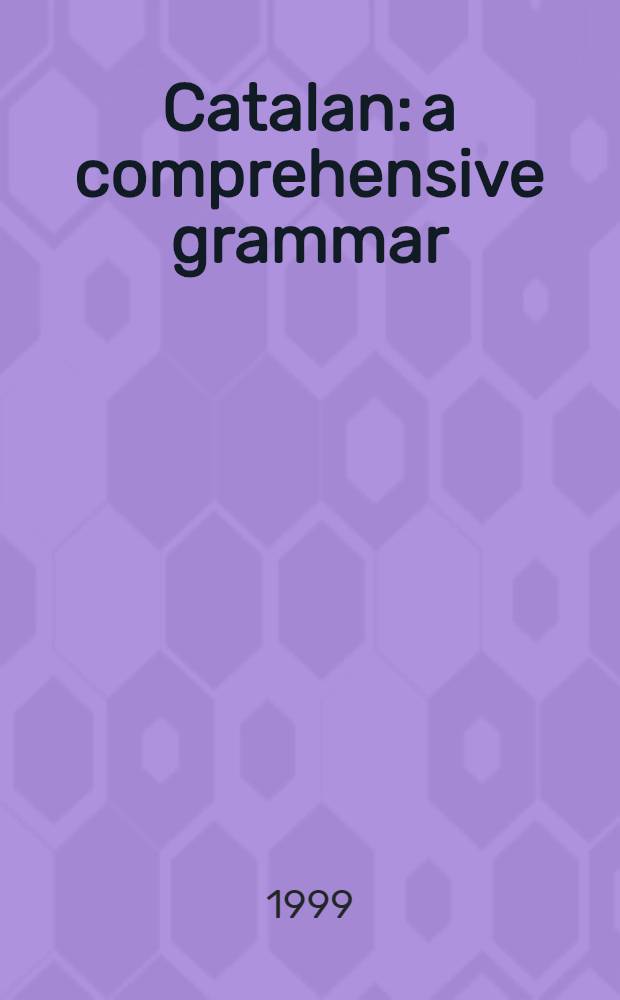 Catalan: a comprehensive grammar