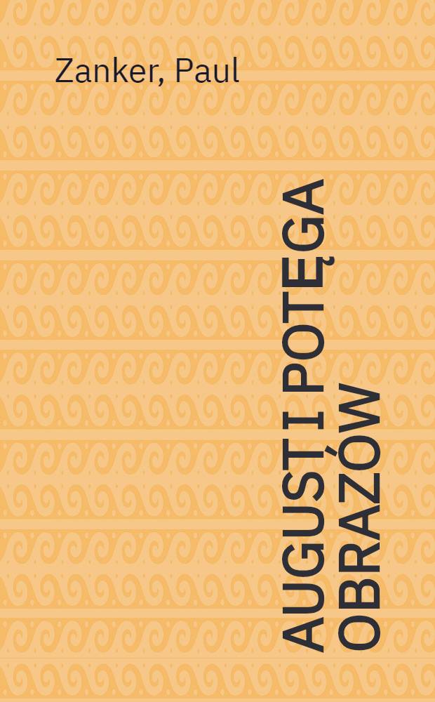 August i potęga obrazów