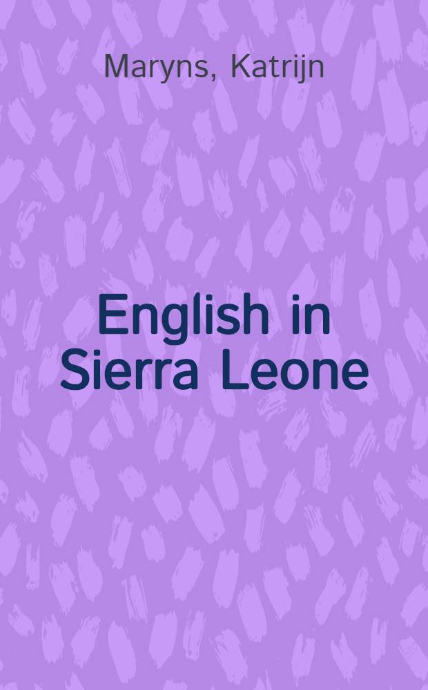 English in Sierra Leone : A socioling. investigation