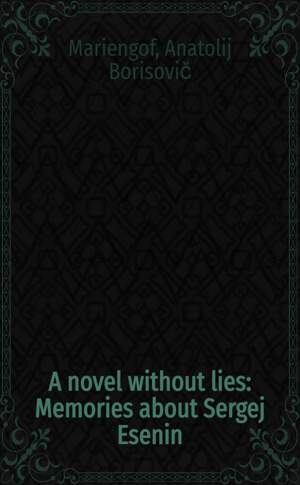 A novel without lies : Memories about Sergej Esenin